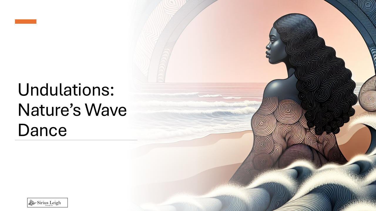 Undulations: Nature’s Wave Dance and Mathematical Secrets
