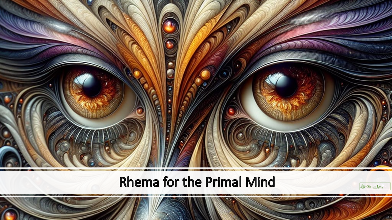 Rhema for the Primal Mind
