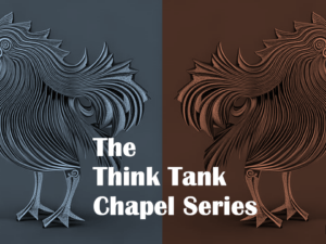 Think Tank Chapel Series A